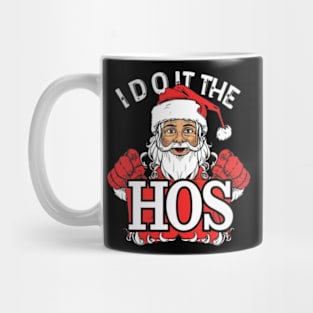 I Do It For The Hos Mug